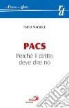 PACS. Perché il diritto deve dire no libro di Macioce Fabio