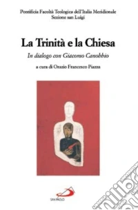 La Trinità e la Chiesa. In dialogo con Giacomo Canobbio libro