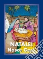 Natale! Nasce Gesù libro