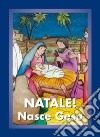 Natale! Nasce Gesù libro