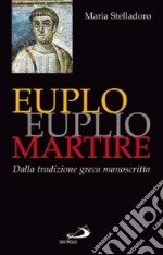 Euplo/Euplio martire. Dalla tradizione greca manoscritta