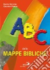 ABC delle mappe bibliche libro di Serafini Filippo Perego Giacomo