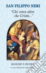 'Chi cerca altro che Cristo...'. Massime e ricordi libro