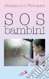 SOS bambini libro di Bertacco Alessandro