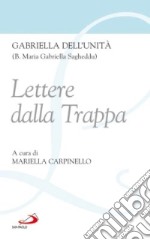 Lettere dalla Trappa libro