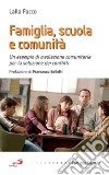 Dalla famiglia, alla scuola, alla comunità. Un esempio di mediazione comunitaria per la soluzione dei conflitti libro