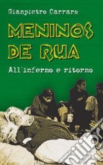 Meninos de rua. All'inferno e ritorno libro