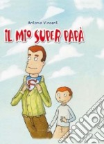 Il mio superpapà libro