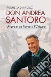 Don Andrea Santoro. Un prete tra Roma e l'Oriente libro