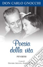 Poesia della vita. Pensieri libro