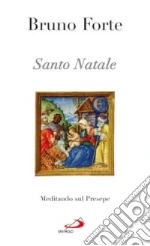 Santo Natale. Meditando sul presepe