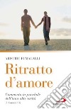 Ritratto d'amore. Commento in parabole dell'inno alla carità (1 Corinzi 13) libro