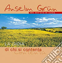 La gioia di chi si contenta libro