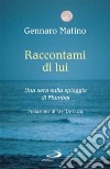 Raccontami di lui. Una sera sulla spiaggia di Mumbai libro