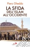 La sfida dell'Islam all'Occidente libro