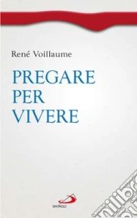 Pregare per vivere libro
