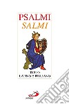 Psalmi e salmi. Testo latino e italiano libro