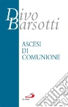 Ascesi di comunione libro