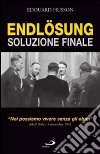 Endlösung. Soluzione finale. 'Noi possiamo vivere senza gli ebrei'. Adolf Hitler; 5 novembre 1941 libro