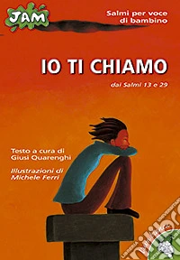 Io ti chiamo. Dai Salmi 13 e 29 libro