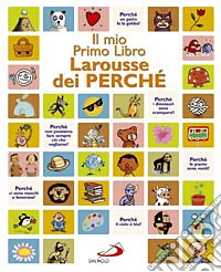 Il mio primo libro Larousse dei perché libro