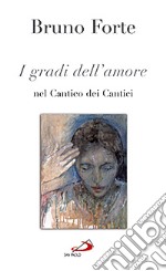 I gradi dell'amore nel Cantico dei cantici libro