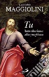 Tu. Introduzione alla preghiera libro