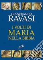 I volti di Maria nella Bibbia. Trentuno «icone» bibliche libro