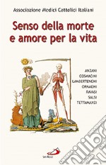 Senso della morte e amore per la vita libro