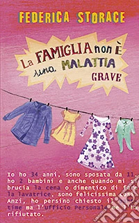 La famiglia non è una malattia grave libro