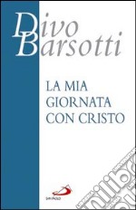 La mia giornata con Cristo libro