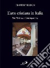 L'arte cristiana in Italia. Vol. 3: Età moderna e contemporanea libro