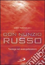 Don Nunzio Russo. Teologo ed evangelizzatore libro