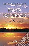 Parole dal silenzio. La carità che brucia libro