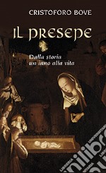 Il presepe. Dalla storia un inno alla vita