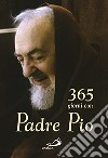 365 giorni con Padre Pio libro
