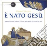 E nato Gesù. I pittori raccontano libro