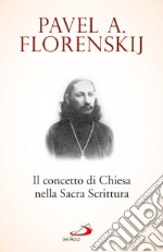 Il concetto di Chiesa nella Sacra Scrittura libro