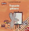 Topazio pittore libro