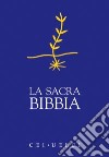 La Sacra Bibbia. UELCI. Versione ufficiale della Cei libro