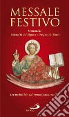 Messale festivo. Domeniche, solennità del Signore, Proprio dei santi libro di Clerico M. (cur.)