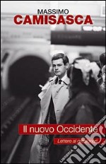 Il nuovo Occidente. Lettere ai missionari libro