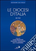 Le diocesi d'Italia. Ediz. illustrata. Vol. 3: Le diocesi M-Z