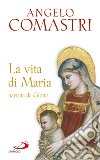 La vita di Maria narrata da Giotto libro