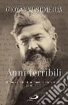 Anni terribili. Memorie inedite di un 'modernista' ortodosso (1903-1913) libro