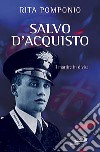 Salvo D'Acquisto. Il martire in divisa libro