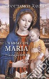 Un mese con Maria. 31 immagini bibliche libro