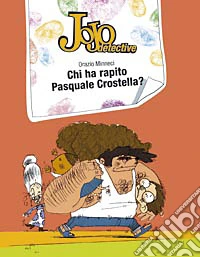 Chi ha rapito Pasquale Crostella? libro