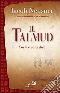 Il Talmud. Cos'è e cosa dice
