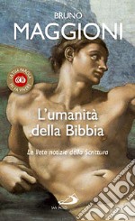 L'umanità della Bibbia. Le liete notizie della Scrittura libro